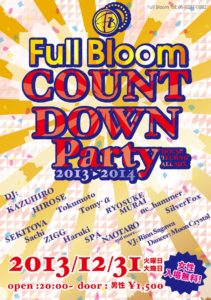 Full Bloom カウントダウンパーティー 2013 → 2014 - Full Bloom カウントダウンパーティー 2013 → 2014